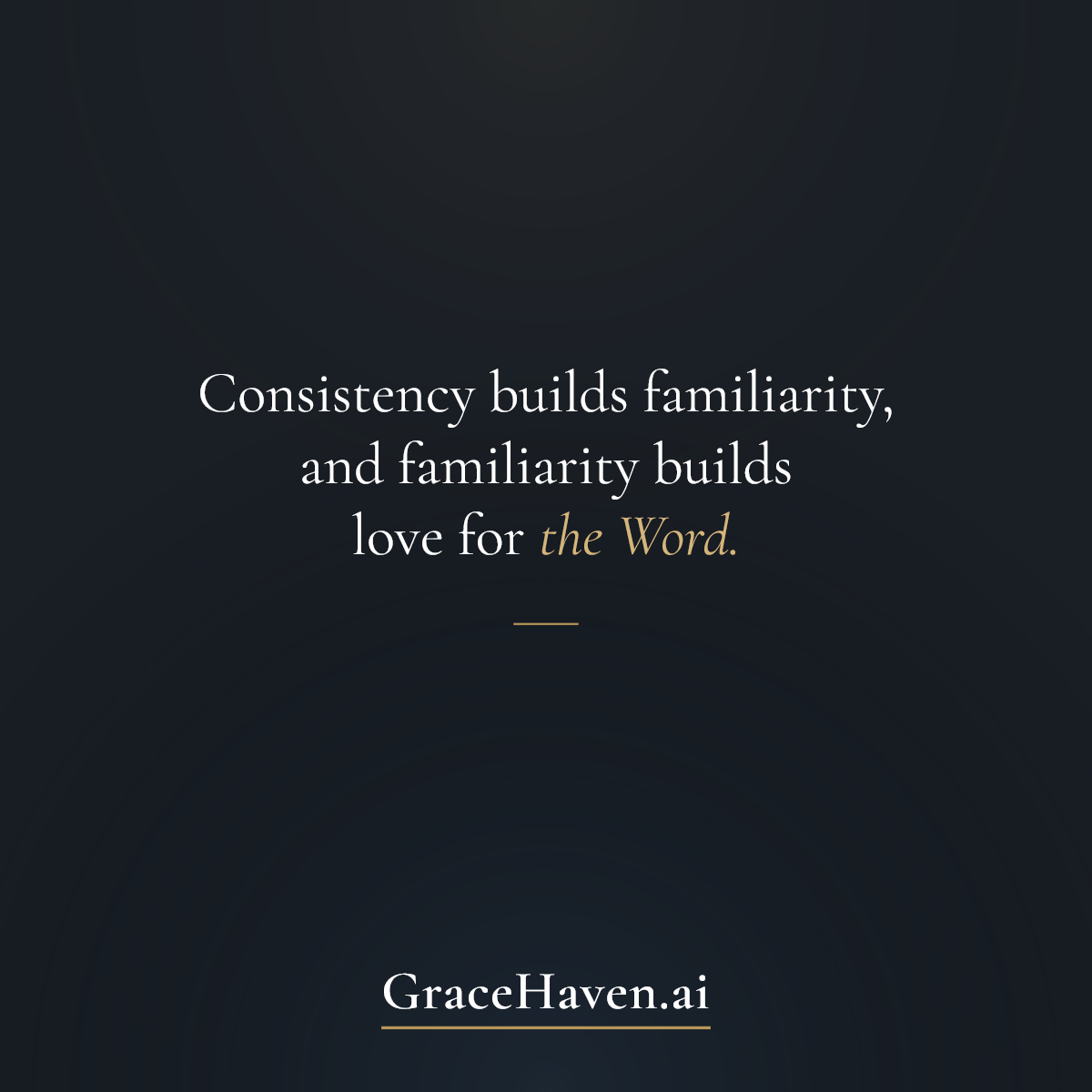 Feature — Consistency Builds Love for the Word