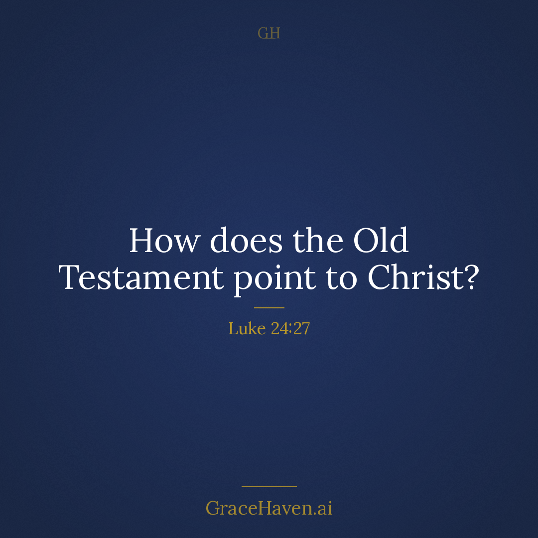 Study Prompt — How the Old Testament Points to Christ