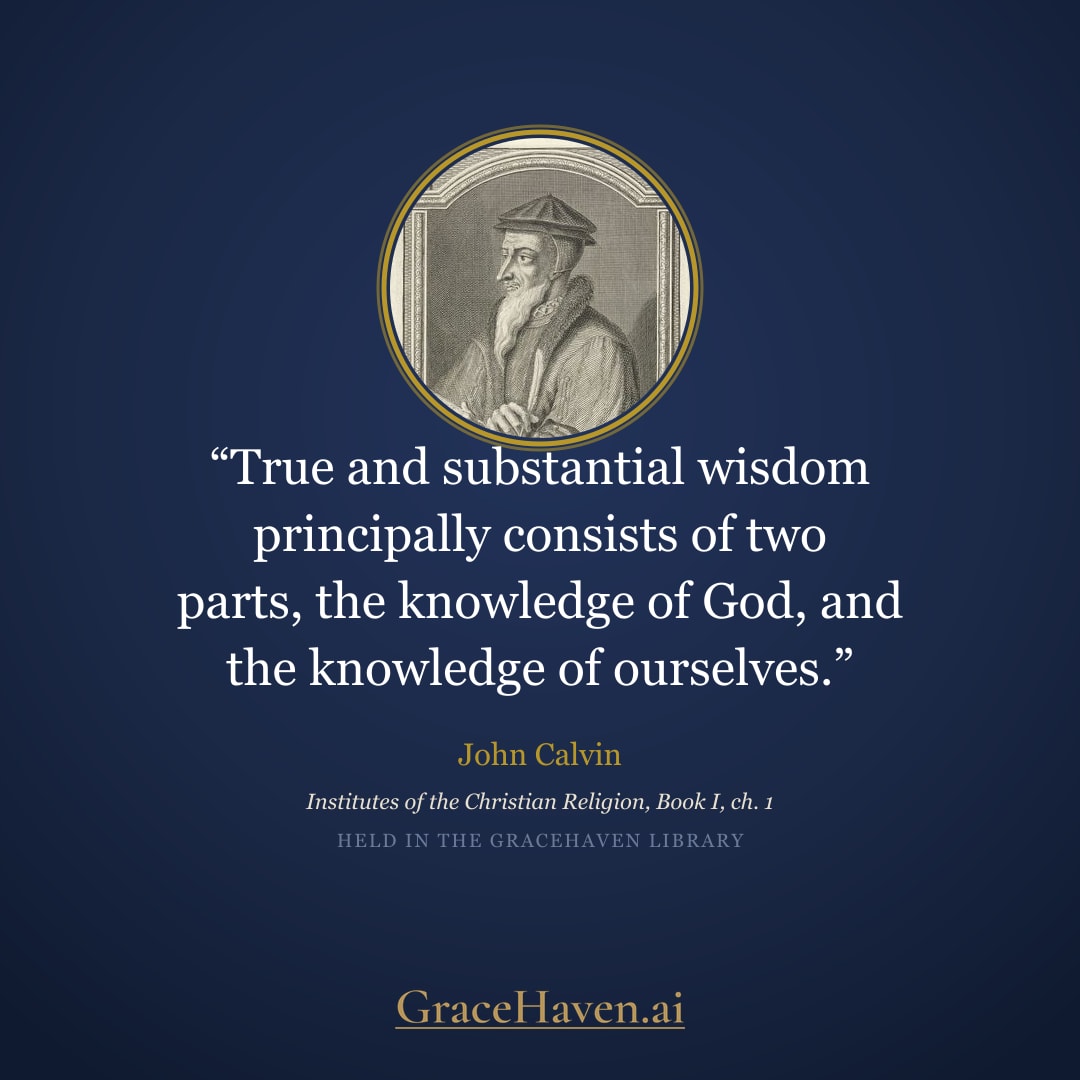 Quote — Calvin on the Two Kinds of Knowledge
