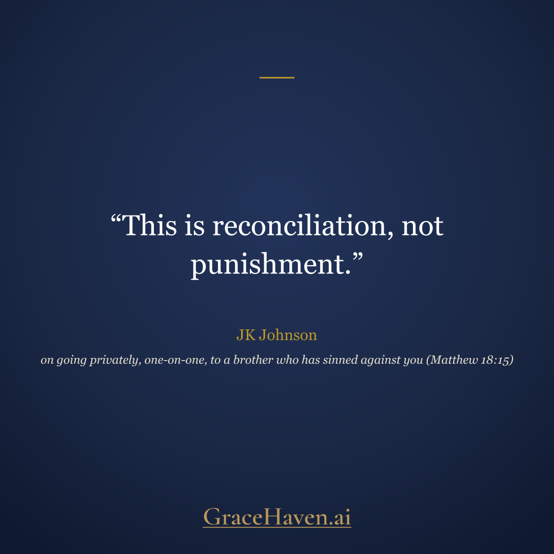Quote — JK Johnson on Matthew 18