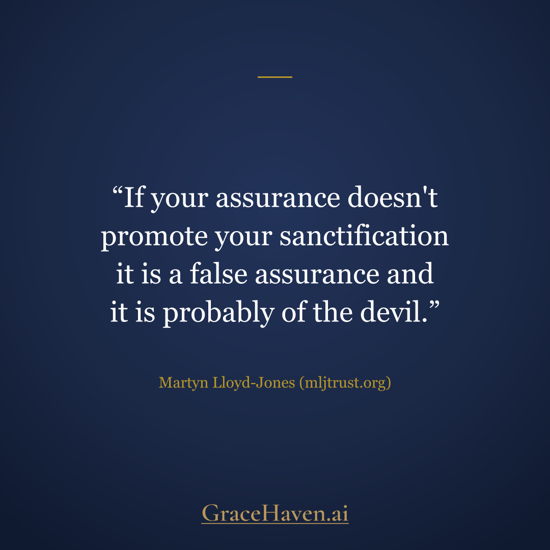 Quote — Lloyd-Jones on Assurance and Sanctification