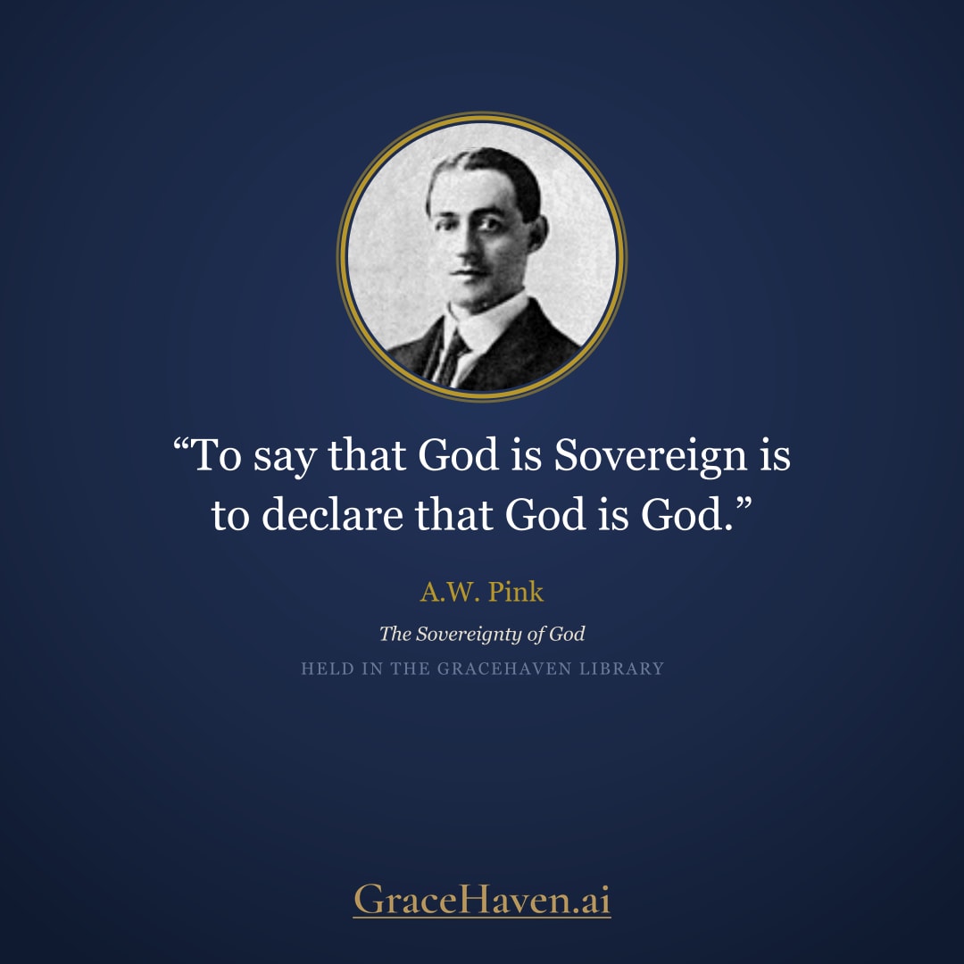 Quote — A.W. Pink on the Sovereignty of God