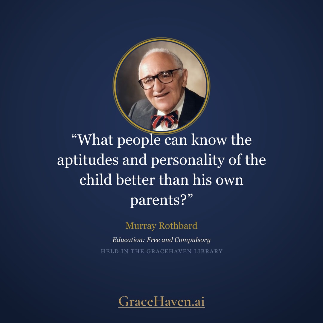 Quote — Rothbard on Parents and Education