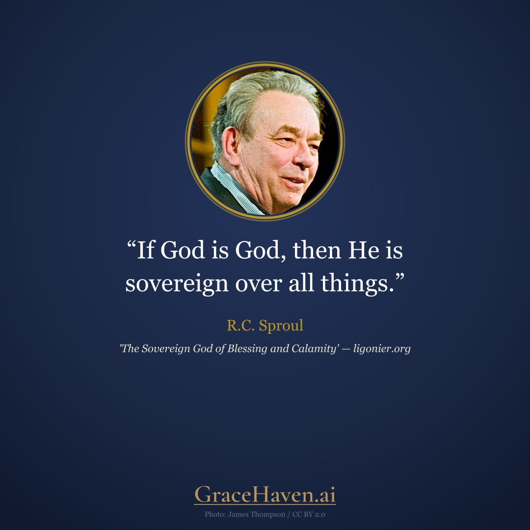 Quote — R.C. Sproul on God's Sovereignty