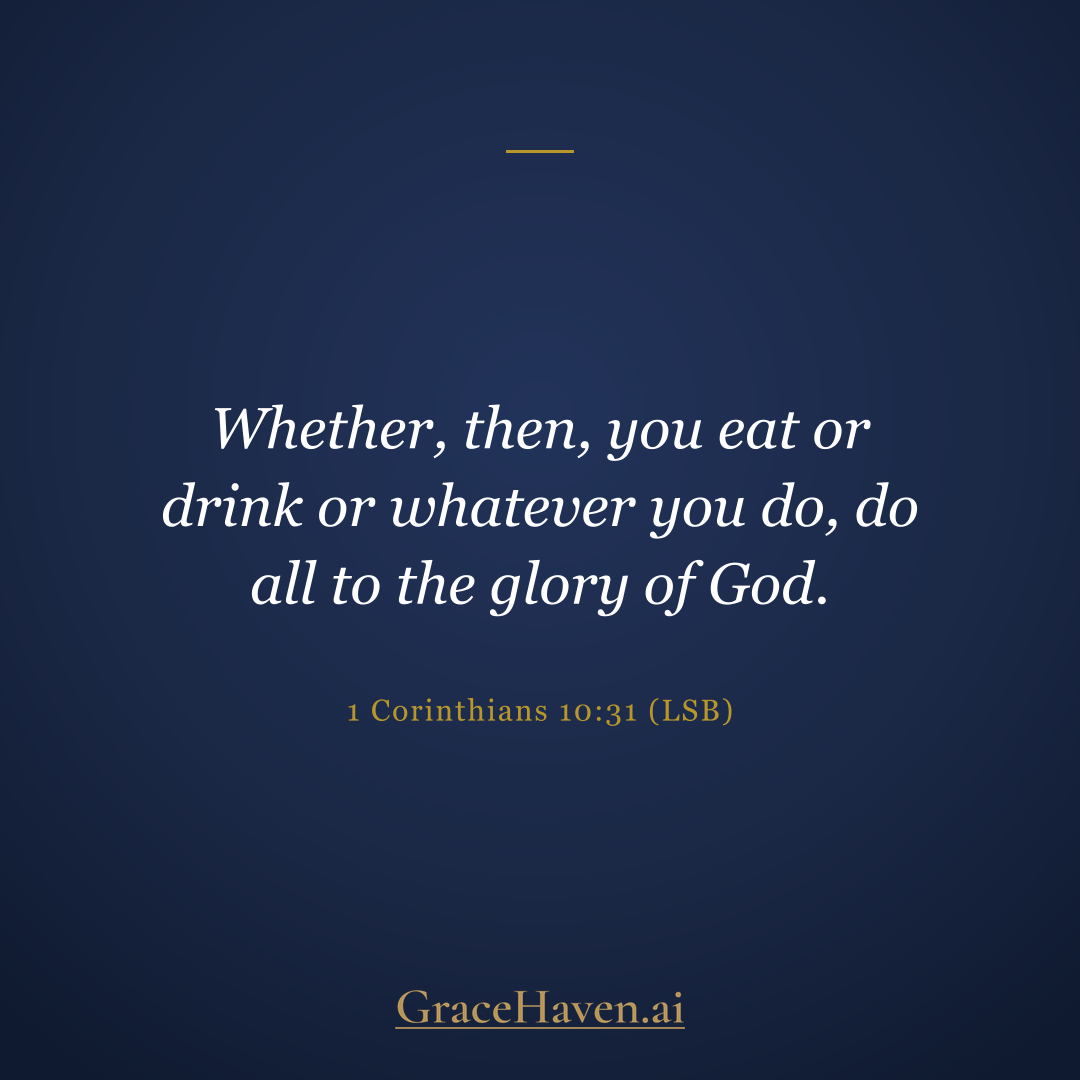 Scripture — 1 Corinthians 10:31