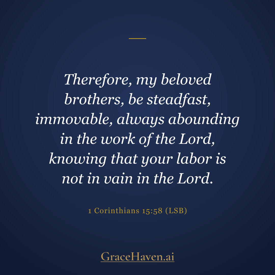 Scripture — 1 Corinthians 15:58